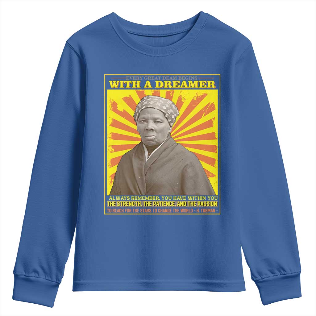 Harriet Tubman Youth Sweatshirt Every Great Dream Begins With A Dreamer Black Pride TS09