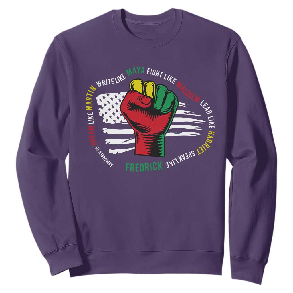 Black Civil Rights Sweatshirt Dream Like Martin Write Like Maya Fight Like Macolm Lead Like Harriet Speak Like Fredrick TS09