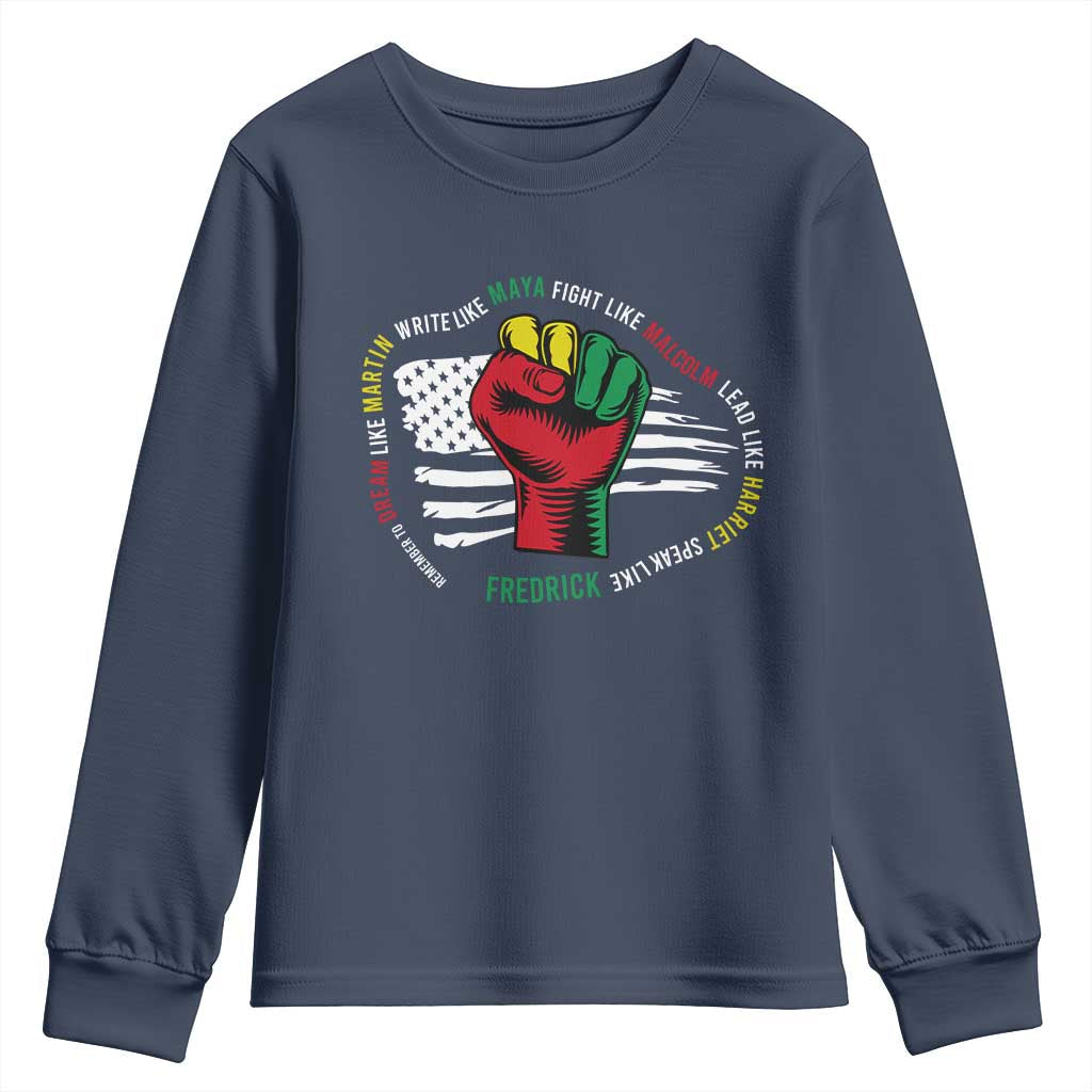 Black Civil Rights Youth Sweatshirt Dream Like Martin Write Like Maya Fight Like Macolm Lead Like Harriet Speak Like Fredrick TS09