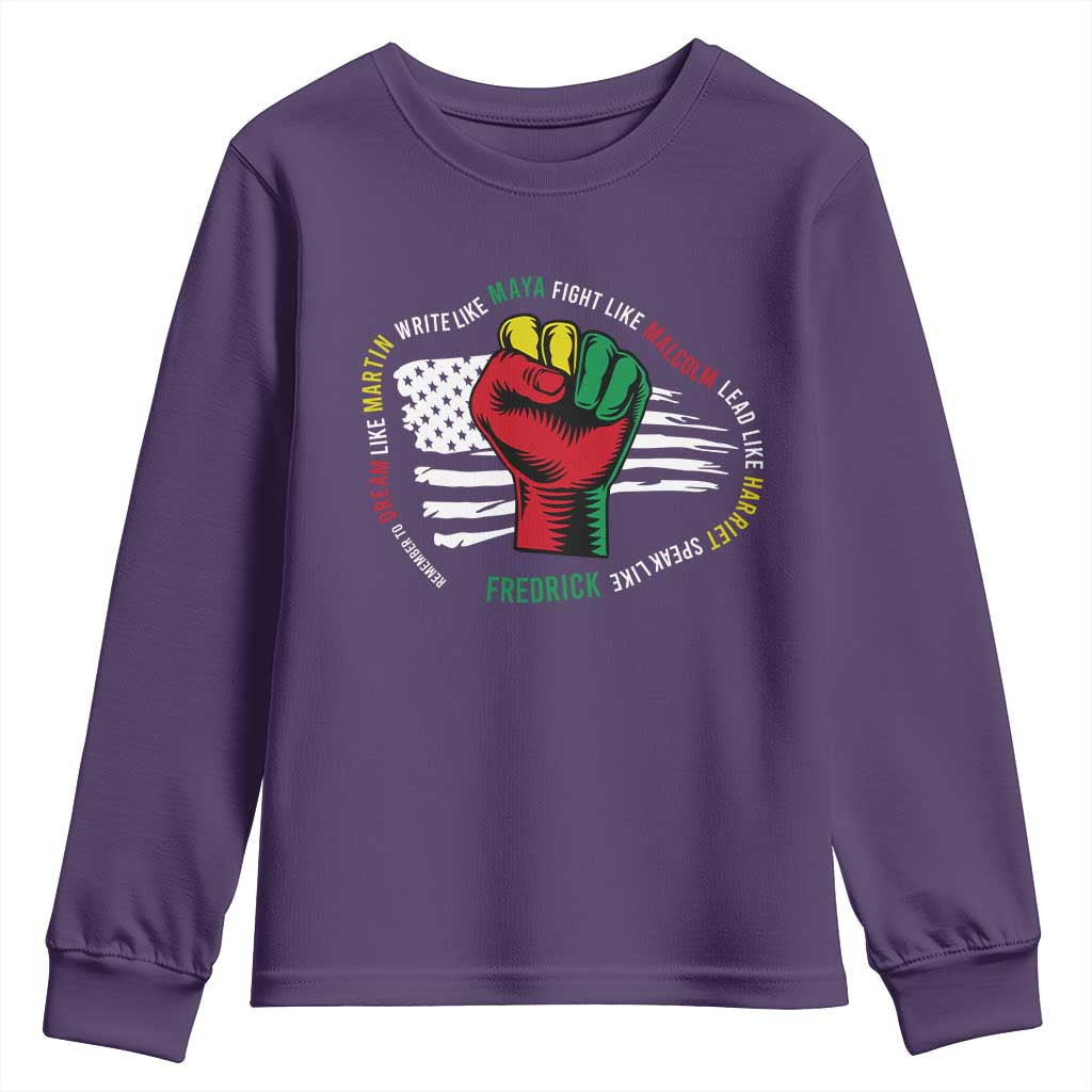 Black Civil Rights Youth Sweatshirt Dream Like Martin Write Like Maya Fight Like Macolm Lead Like Harriet Speak Like Fredrick TS09