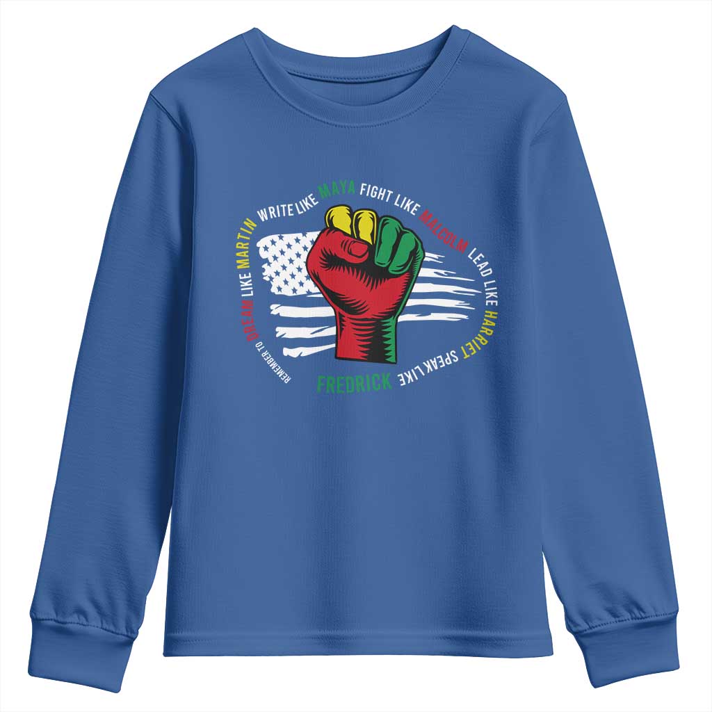 Black Civil Rights Youth Sweatshirt Dream Like Martin Write Like Maya Fight Like Macolm Lead Like Harriet Speak Like Fredrick TS09