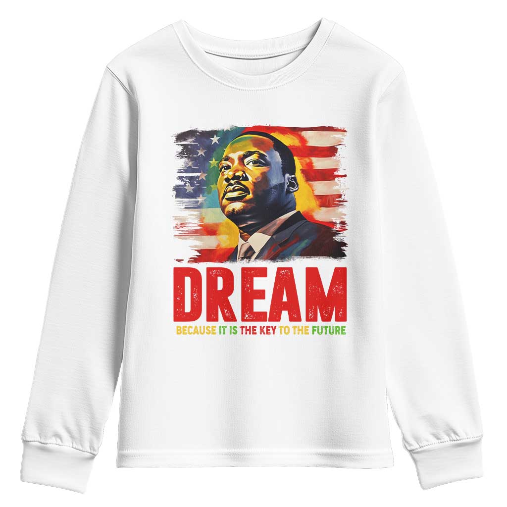 Martin Luther King Jr. Youth Sweatshirt Dream Because It is The Key To The Future MLK BHM Black Pride TS09