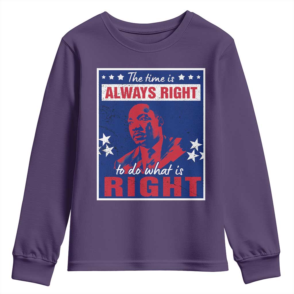 Martin Luther King Jr. Youth Sweatshirt The Time is Always Right To Do What Is Right MLK Black Civil Rights TS09