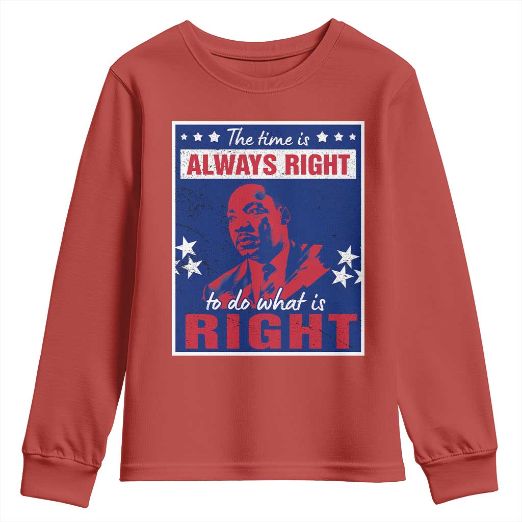 Martin Luther King Jr. Youth Sweatshirt The Time is Always Right To Do What Is Right MLK Black Civil Rights TS09