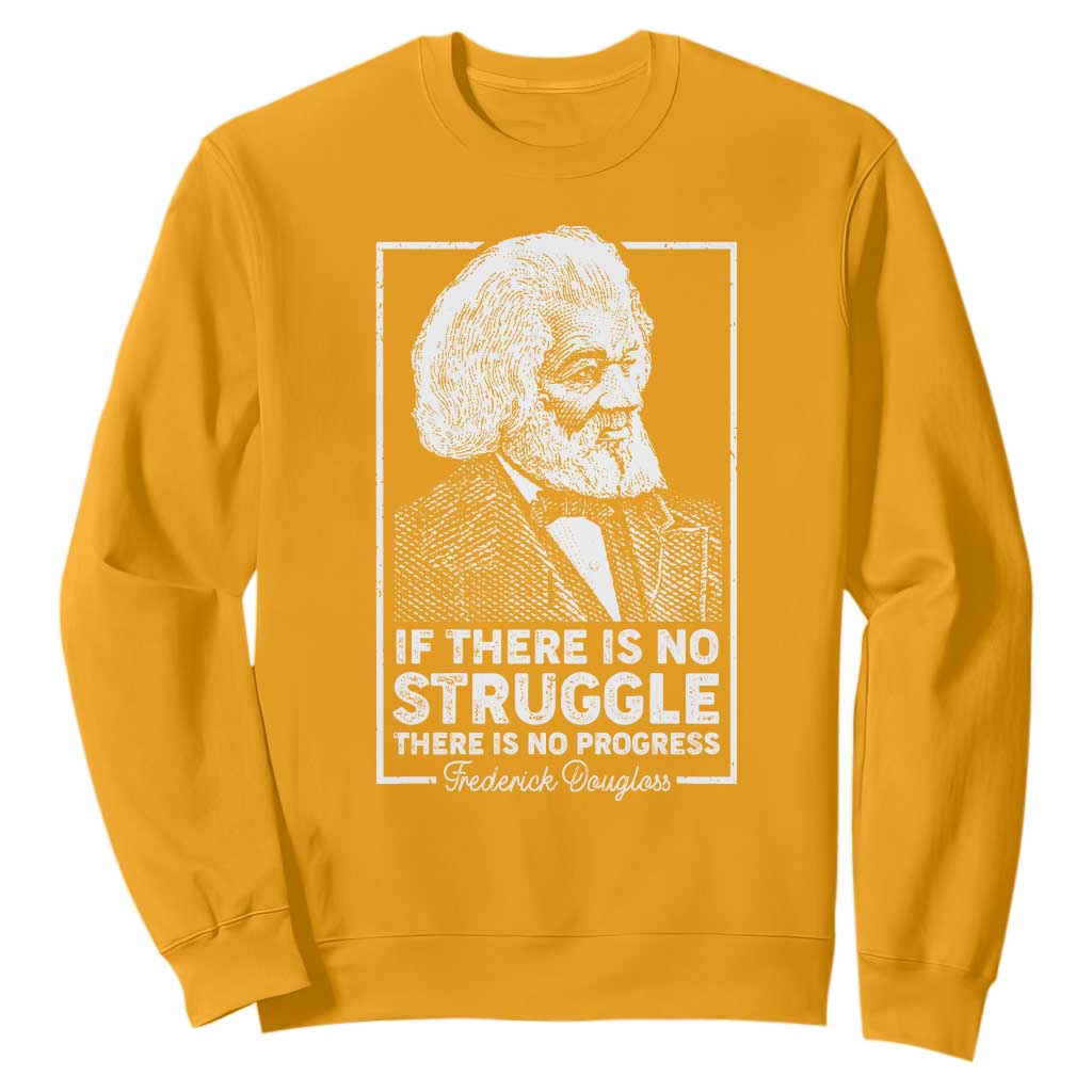 Frederick Douglass Sweatshirt If There Is No Struggle There Is No Progress Black Civil Rights BHM TS09