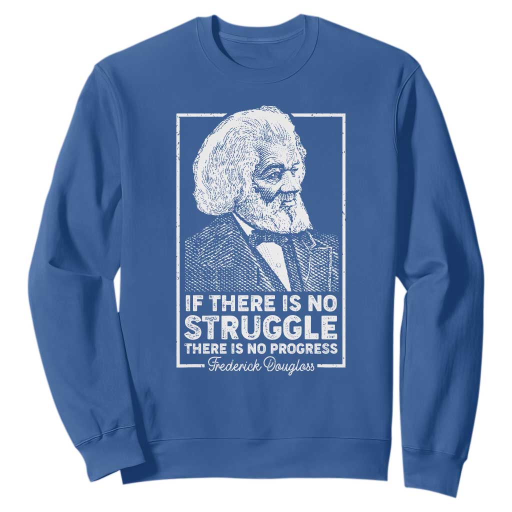 Frederick Douglass Sweatshirt If There Is No Struggle There Is No Progress Black Civil Rights BHM TS09