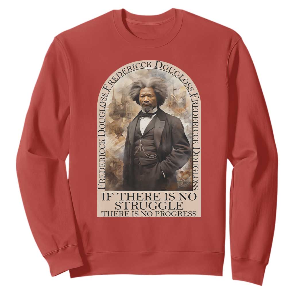 Frederick Douglass Sweatshirt If There Is No Struggle There Is No Progress BHM Black Civil Rights TS09