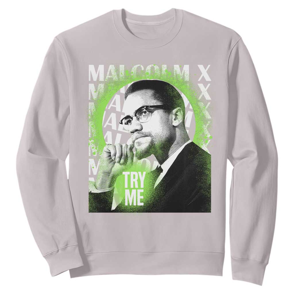 Malcolm X Sweatshirt Try Me Aesthetic Art Black Civil Rights BHM TS09