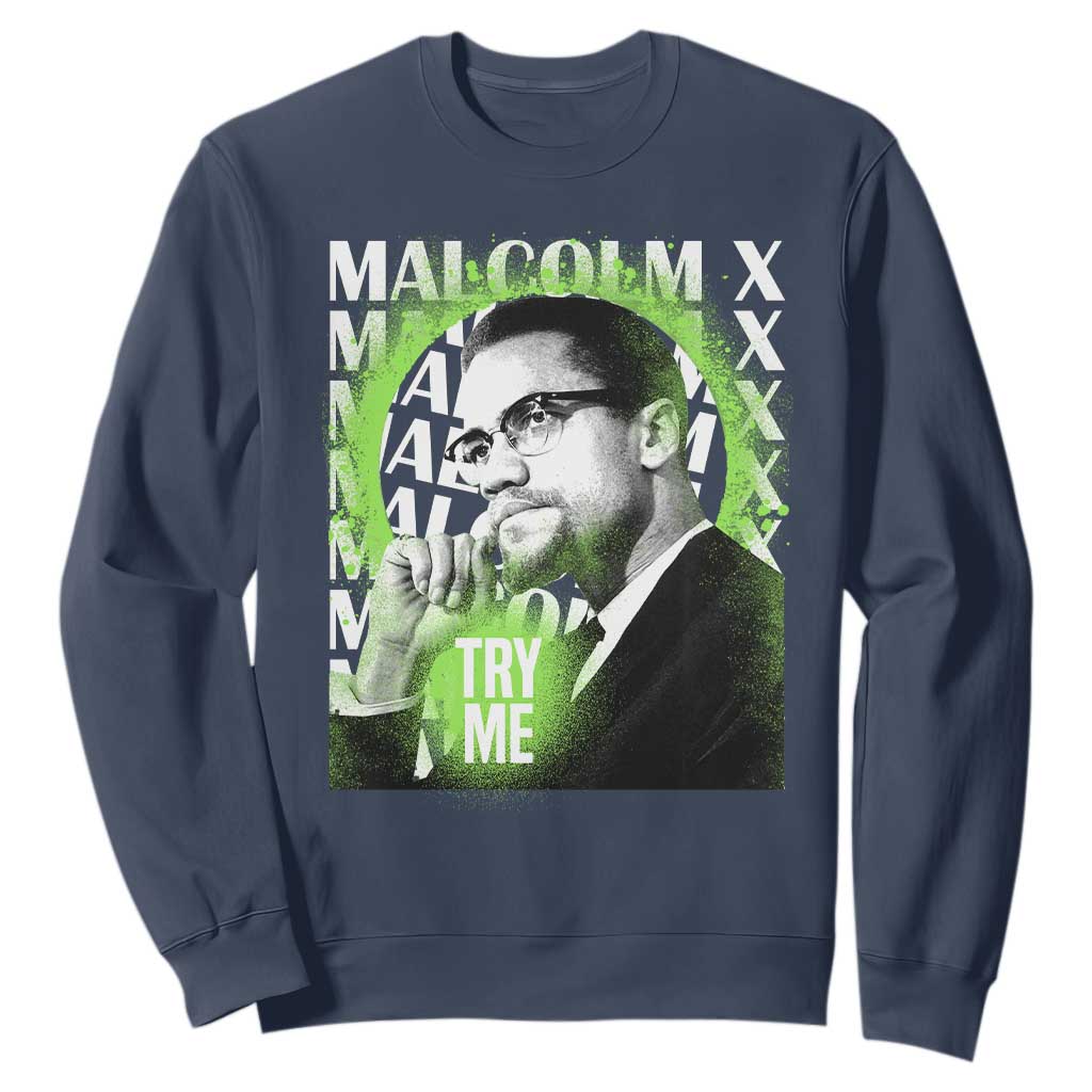 Malcolm X Sweatshirt Try Me Aesthetic Art Black Civil Rights BHM TS09