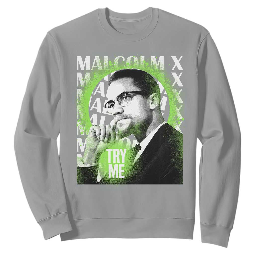 Malcolm X Sweatshirt Try Me Aesthetic Art Black Civil Rights BHM TS09