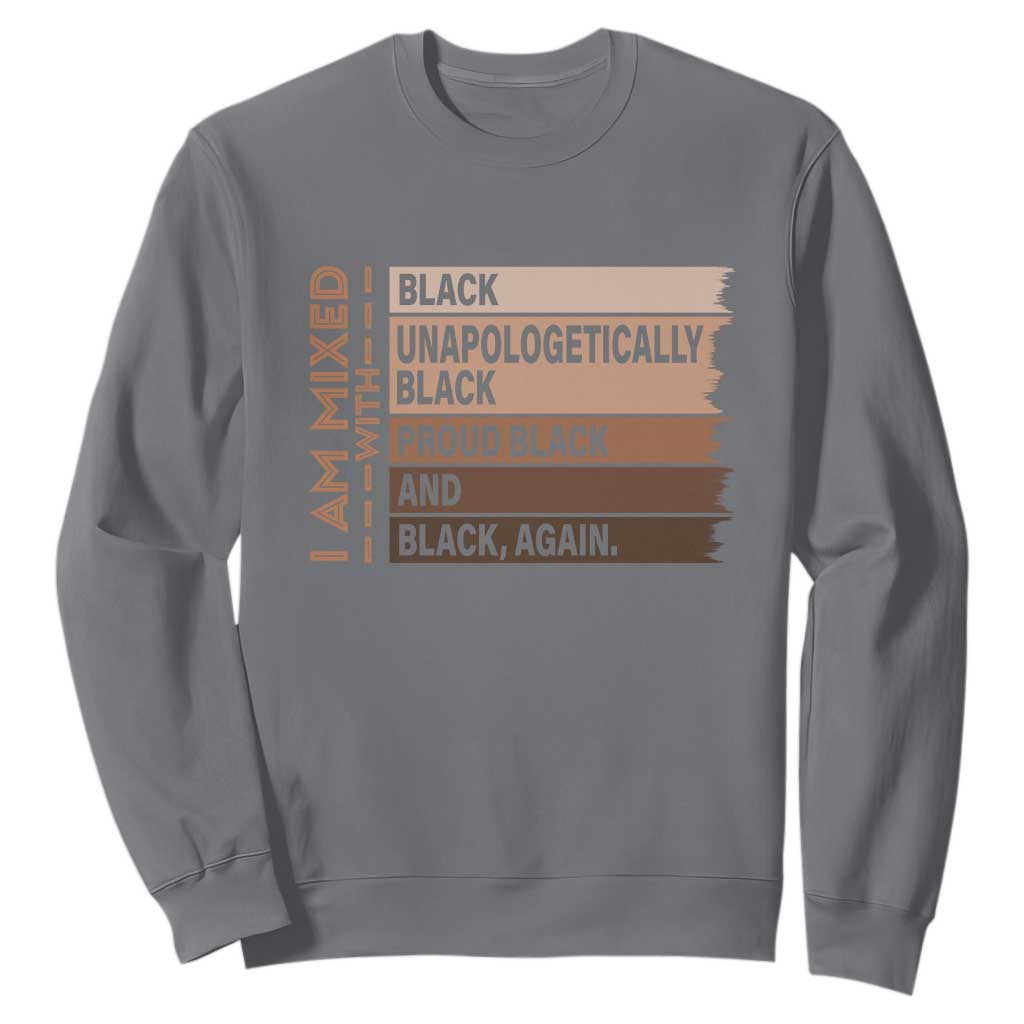 Melanin Pride Sweatshirt Yes I'm Mixed With Black History TS09
