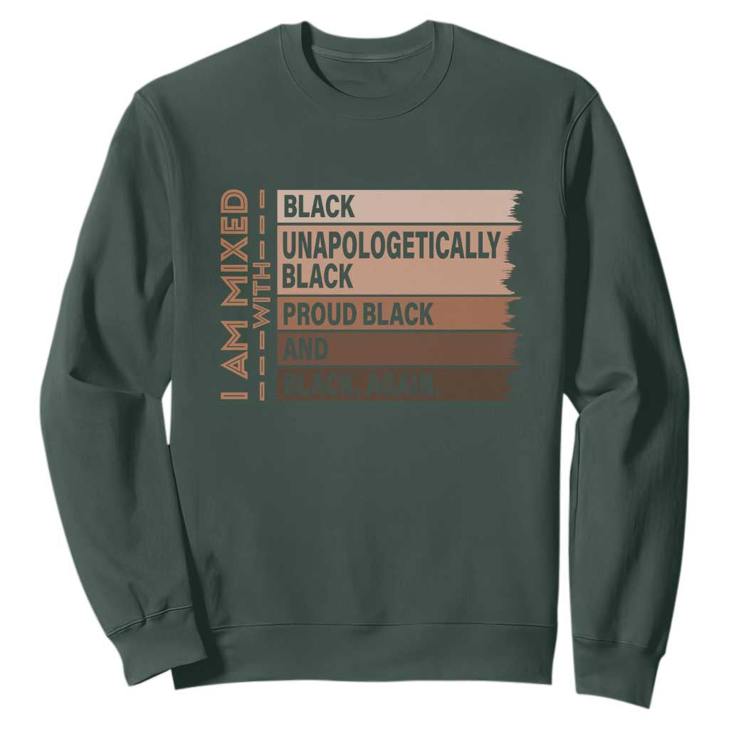 Melanin Pride Sweatshirt Yes I'm Mixed With Black History TS09