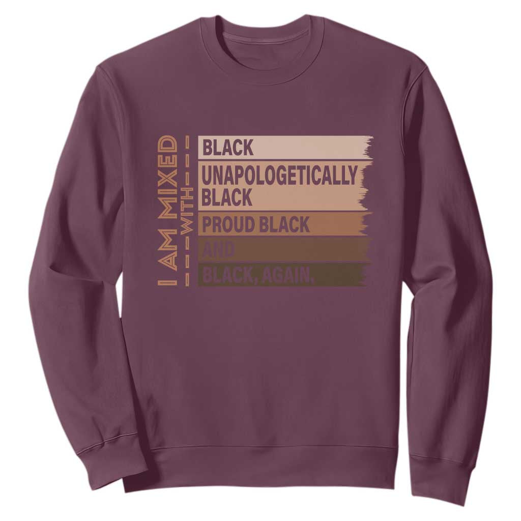 Melanin Pride Sweatshirt Yes I'm Mixed With Black History TS09