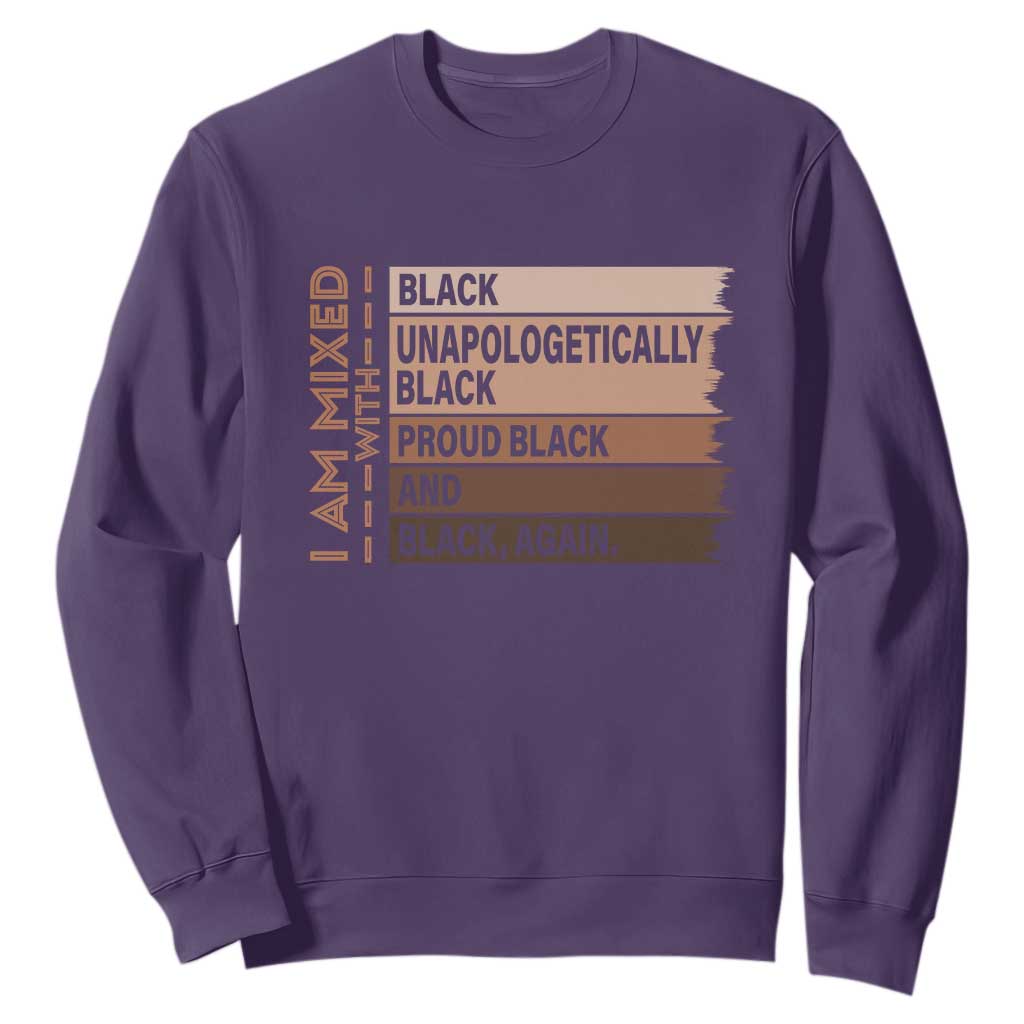 Melanin Pride Sweatshirt Yes I'm Mixed With Black History TS09
