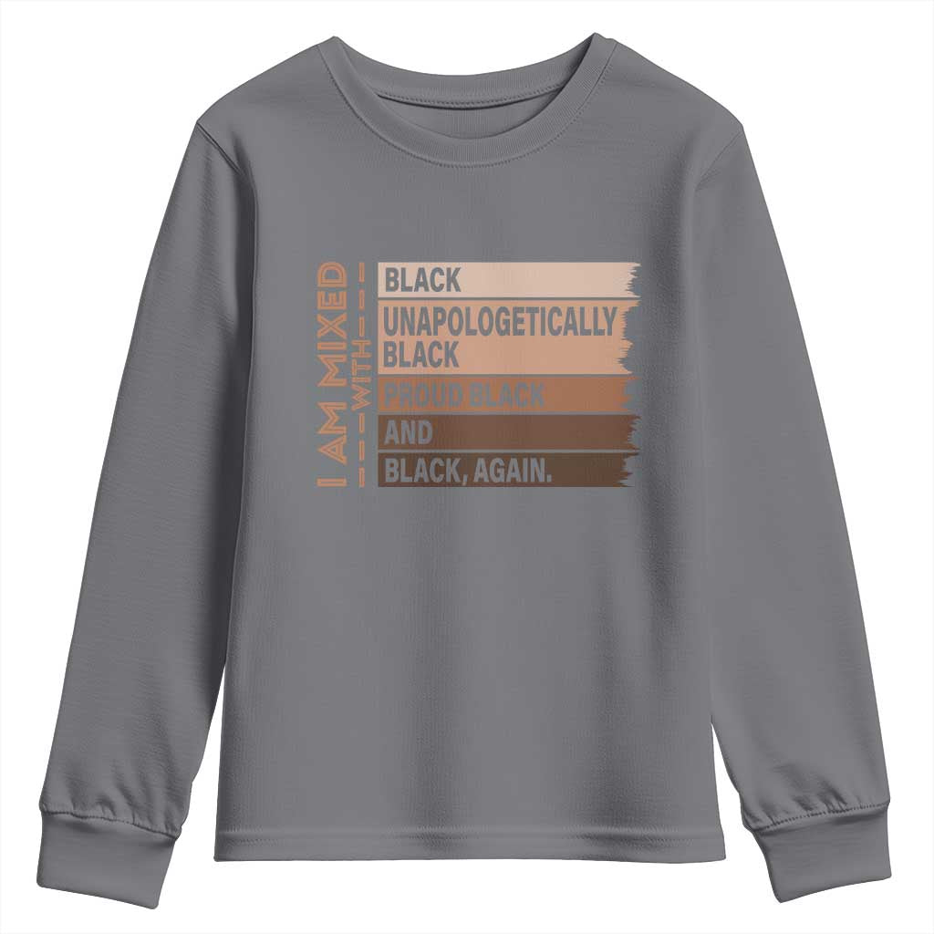 Melanin Pride Youth Sweatshirt Yes I'm Mixed With Black History TS09