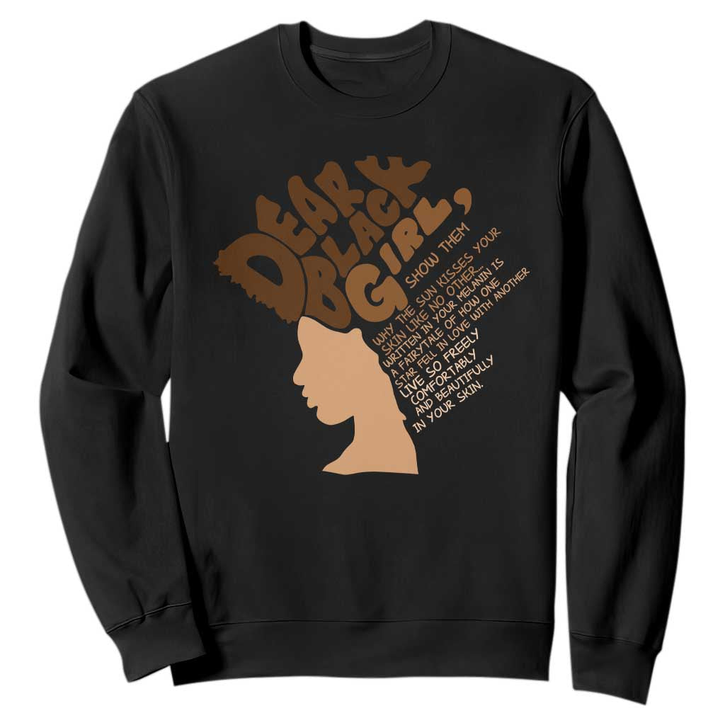 Dear Black Girl Black Women Pride Sweatshirt TS09