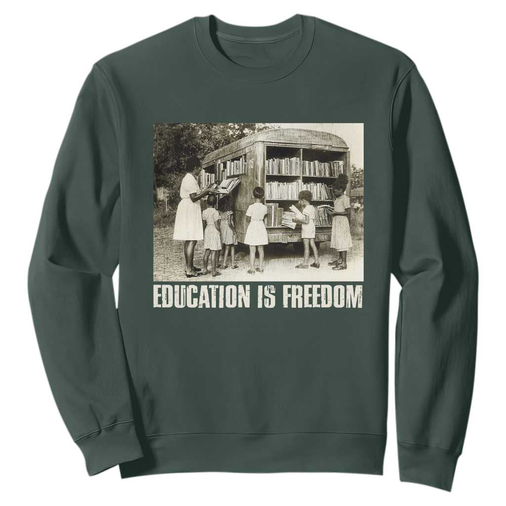 Education Is Freedom Sweatshirt Black Educator Bookish TS09