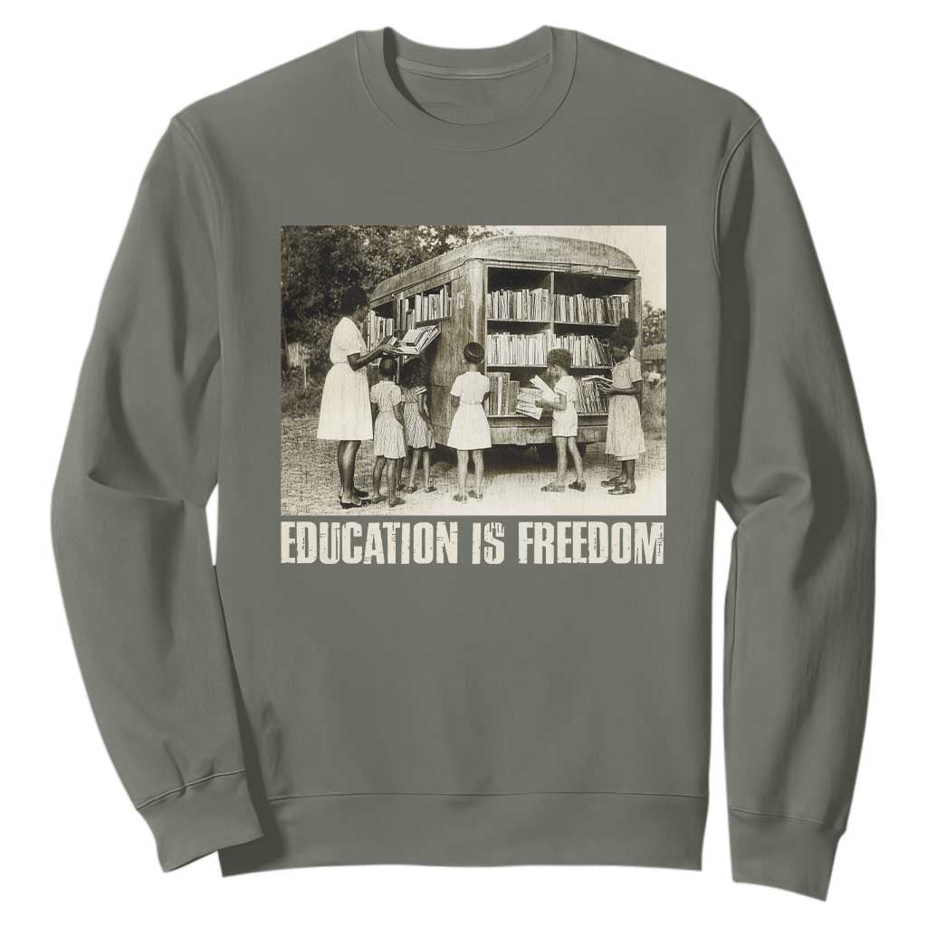 Education Is Freedom Sweatshirt Black Educator Bookish TS09