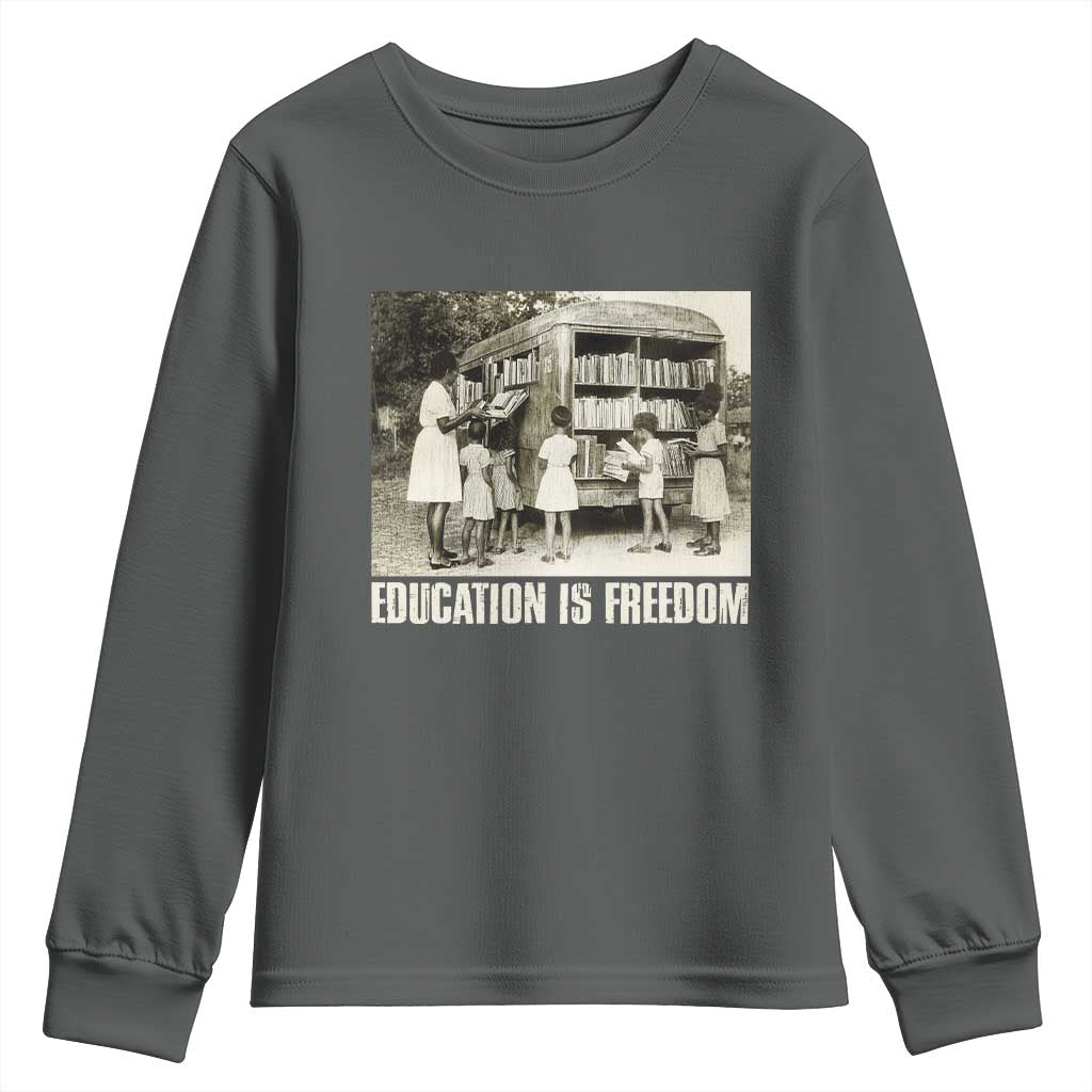 Education Is Freedom Youth Sweatshirt Black Educator Bookish TS09