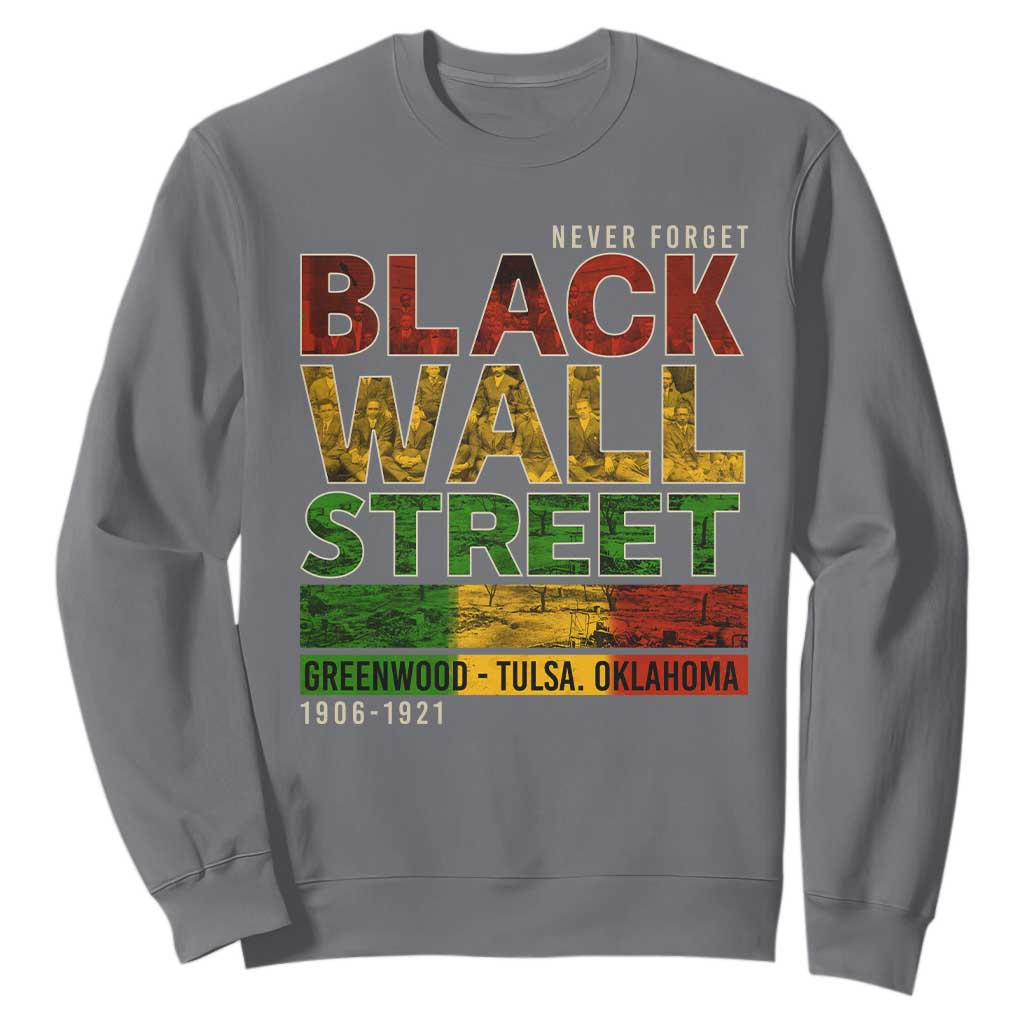 Never Forget Black Wall Street Sweatshirt Greenwood Tulsa Oklahoma Black History TS09