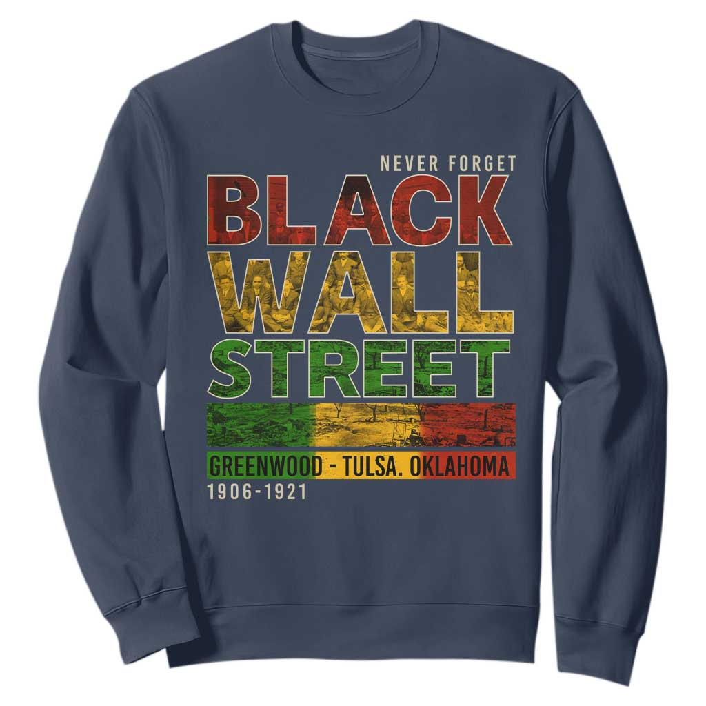 Never Forget Black Wall Street Sweatshirt Greenwood Tulsa Oklahoma Black History TS09