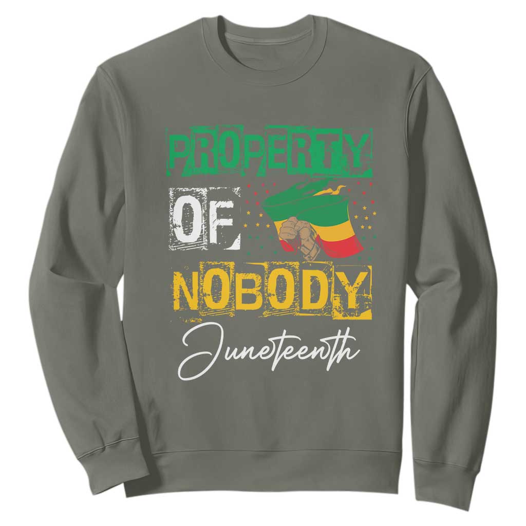 Juneteenth Sweatshirt Property Of Nobody Melanin Black Freedom TS09