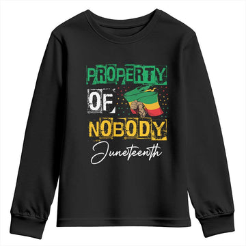 Juneteenth Youth Sweatshirt Property Of Nobody Melanin Black Freedom TS09