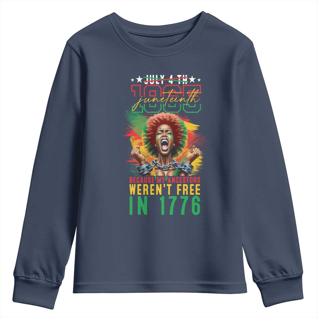 Juneteenth Youth Sweatshirt Because My Ancestors Weren't Free In 1776 African American TS09