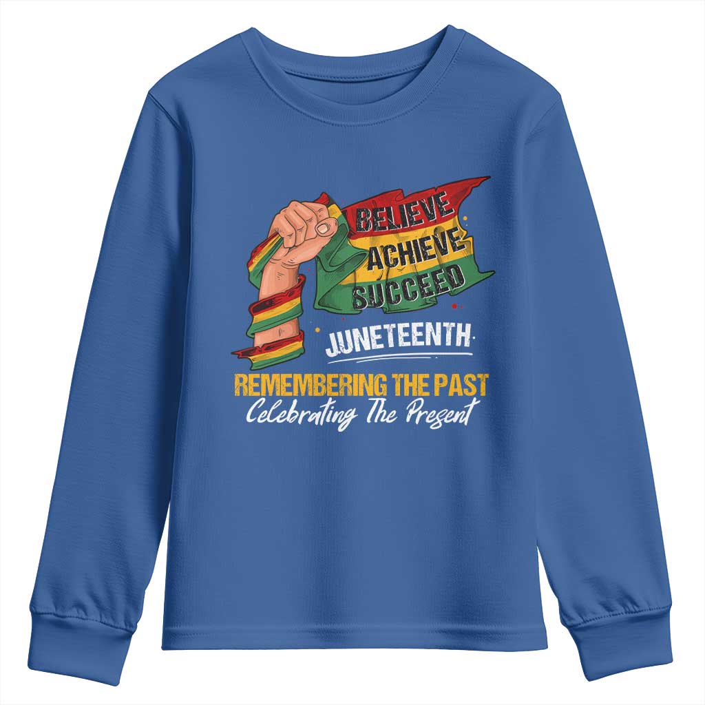 Juneteenth Youth Sweatshirt Believe Achieve Succeed Remembering The Past Celebrationg The Present Black Pride TS09