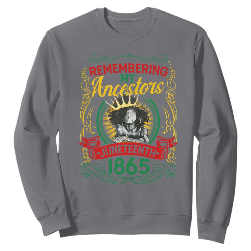 Juneteenth Sweatshirt Remembering My Ancestors Melanin Black Women Pride TS09
