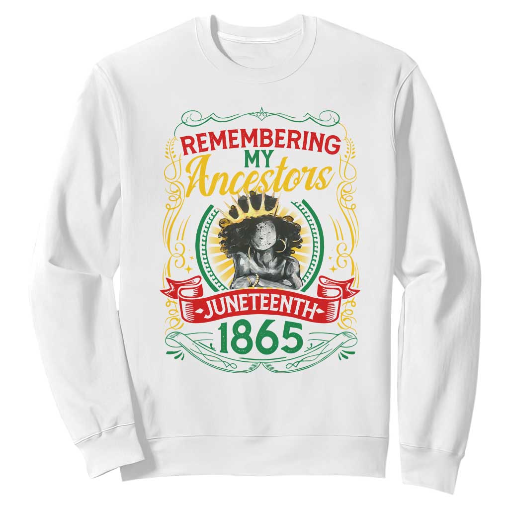 Juneteenth Sweatshirt Remembering My Ancestors Melanin Black Women Pride TS09