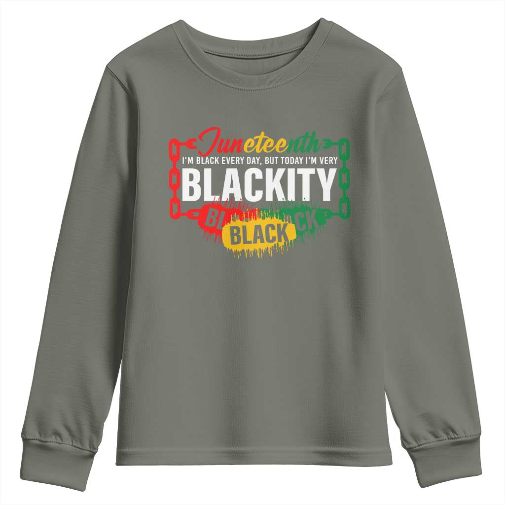 Juneteenth Youth Sweatshirt I'm Black Everyday But Today I'm Blackity Pride TS09