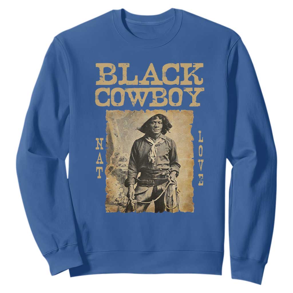Nat Love Black Cowboy Sweatshirt African American Cowboys Black History TS09