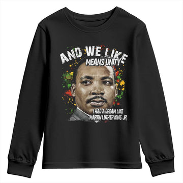 I Had A Dream Like Martin Luther King Youth Sweatshirt TS10