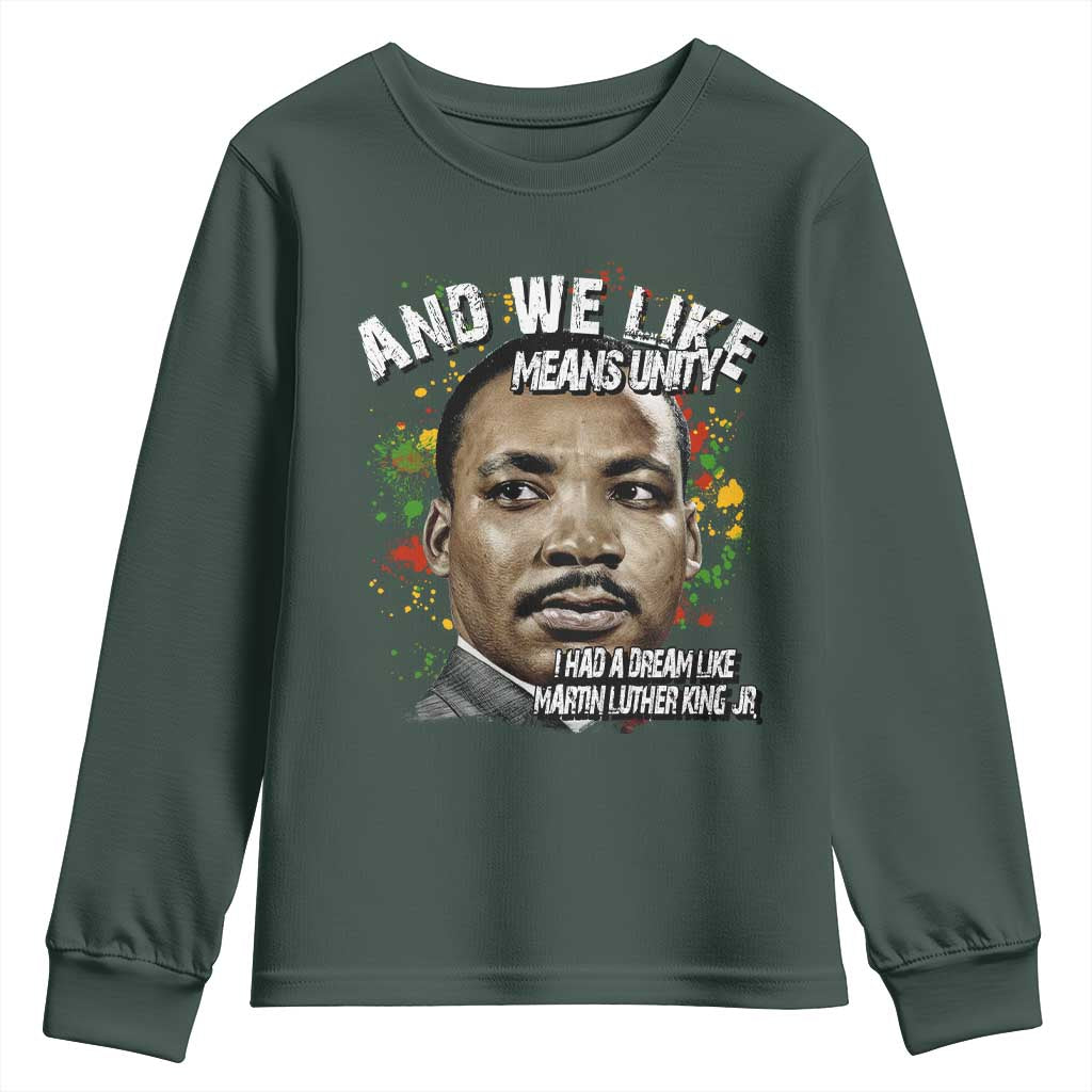 I Had A Dream Like Martin Luther King Youth Sweatshirt TS10