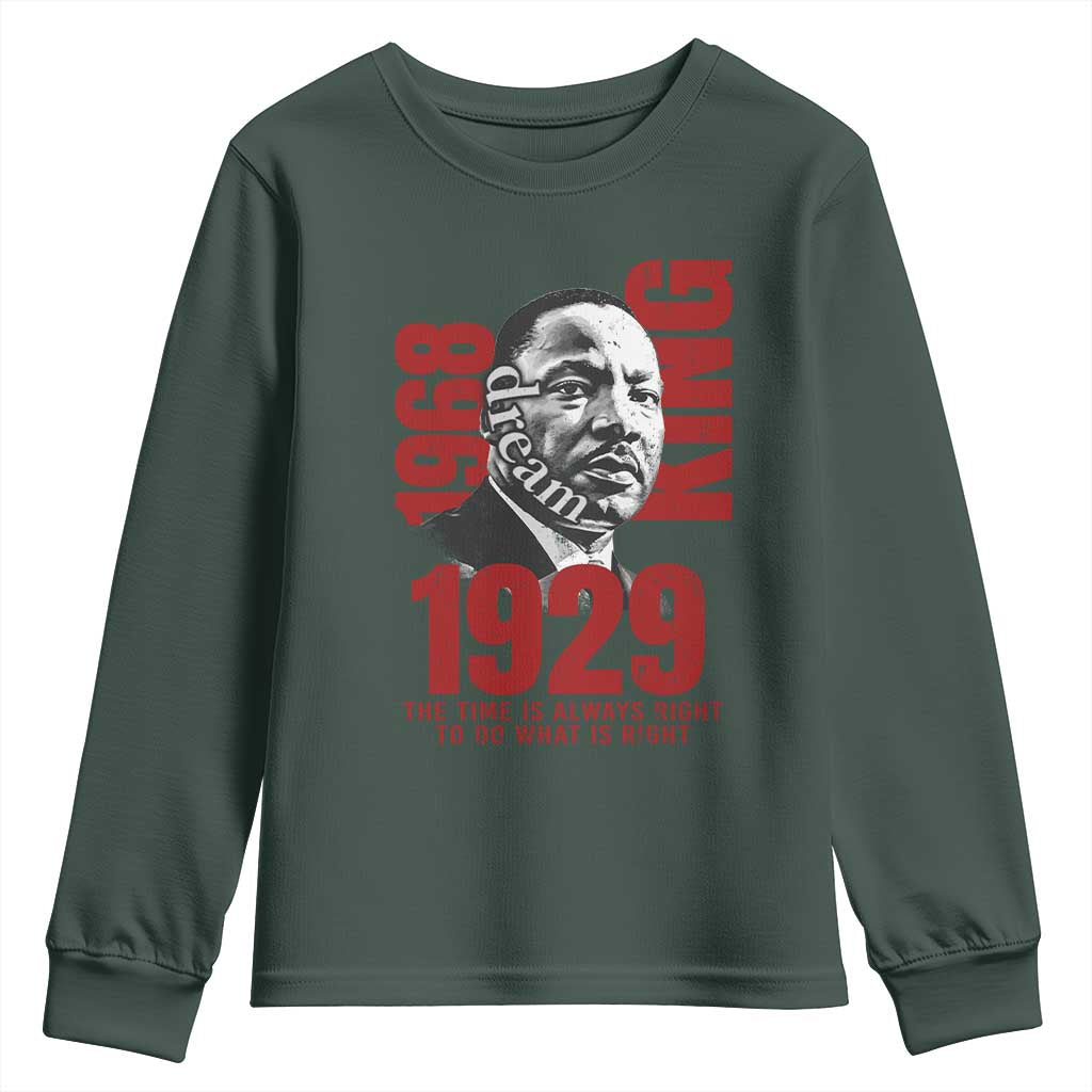 Martin Luther King Youth Sweatshirt The Time Is Always Right To Do What Is Right TS10