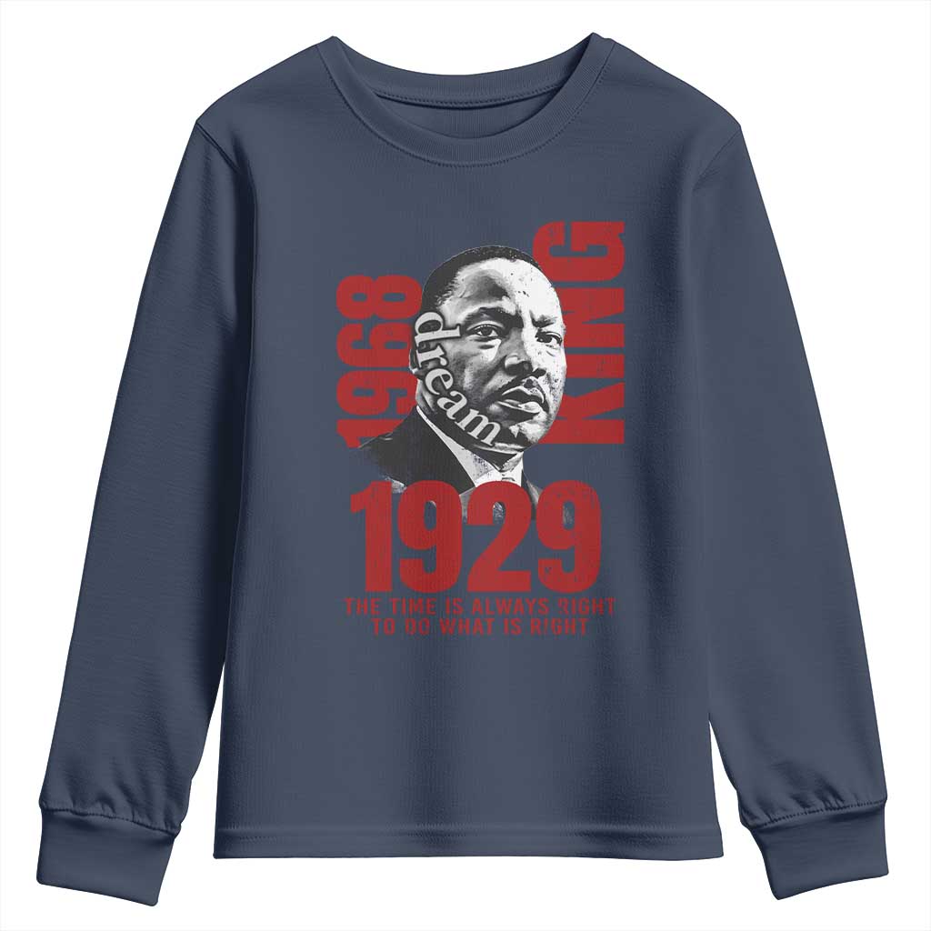 Martin Luther King Youth Sweatshirt The Time Is Always Right To Do What Is Right TS10