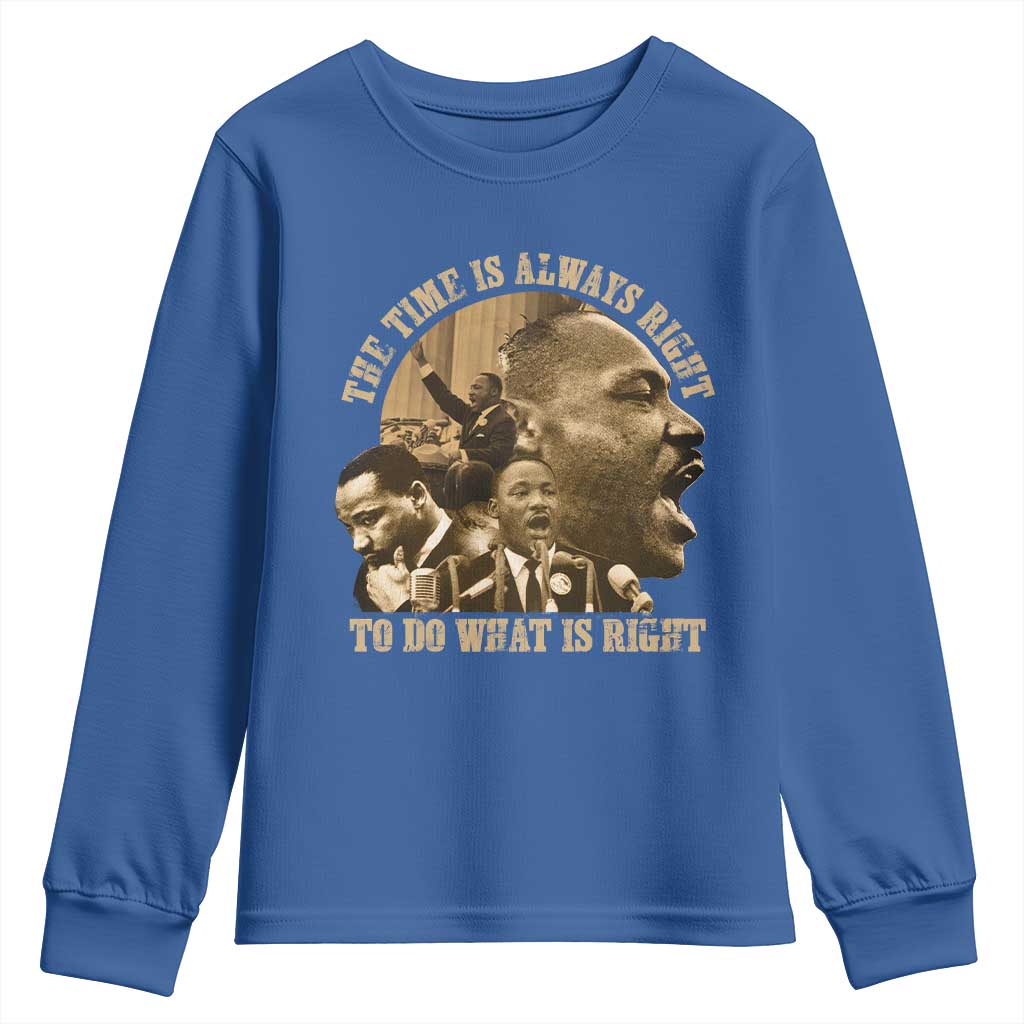 Martin Luther King Youth Sweatshirt The Time Is Always Right To Do What Is Right Retro TS10