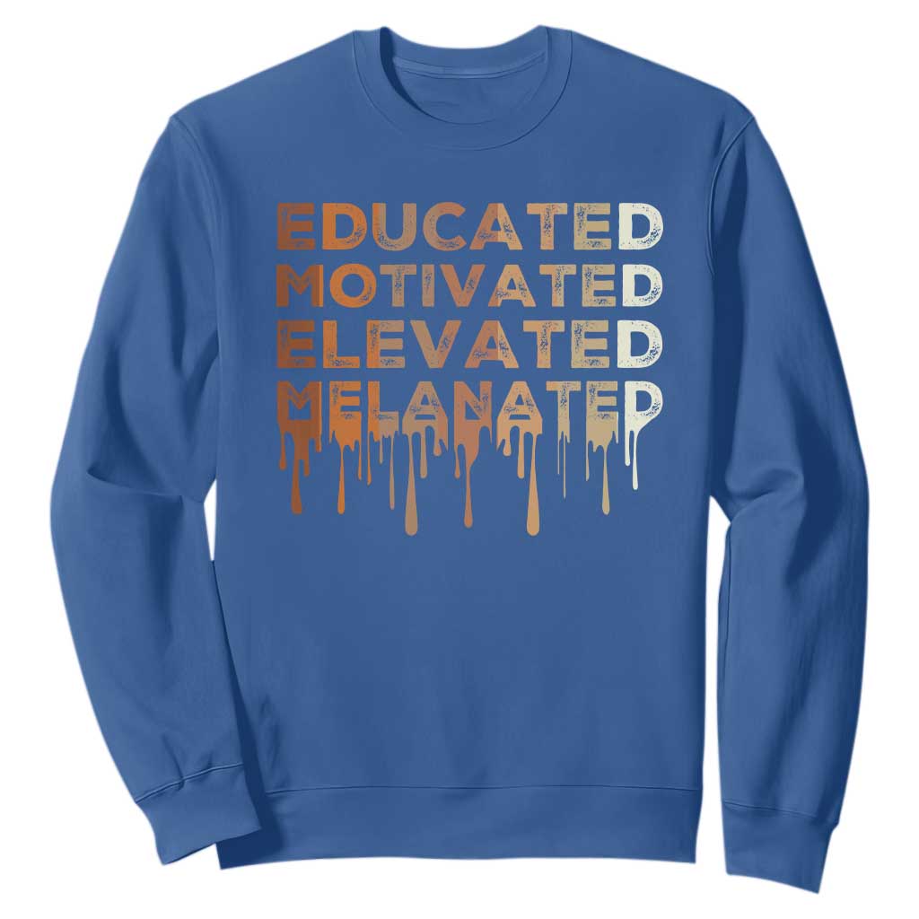 Educated Motivated Elevated Melanated Sweatshirt Black Pride Melanin African American Month TS11