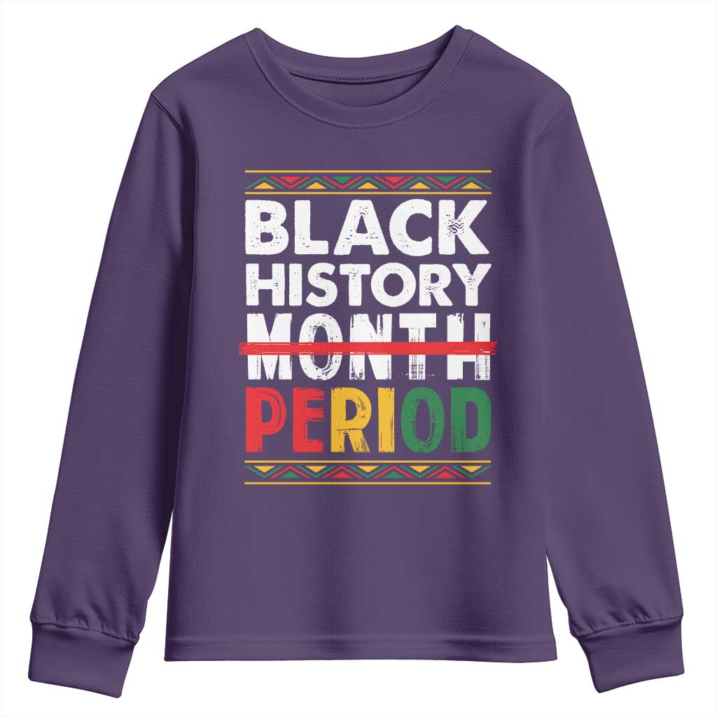 Funny Black History Period Youth Sweatshirt Pride African American Month TS11