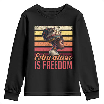 Education Is Freedom Youth Sweatshirt Retro Black History Teacher TS11