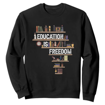 Education Is Freedom Sweatshirt Black History Month Teacher Black Leaders Figure TS11