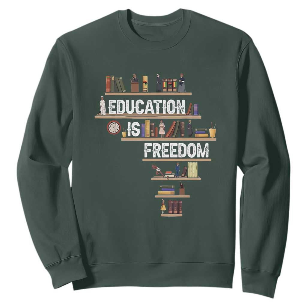 Education Is Freedom Sweatshirt Black History Month Teacher Black Leaders Figure TS11