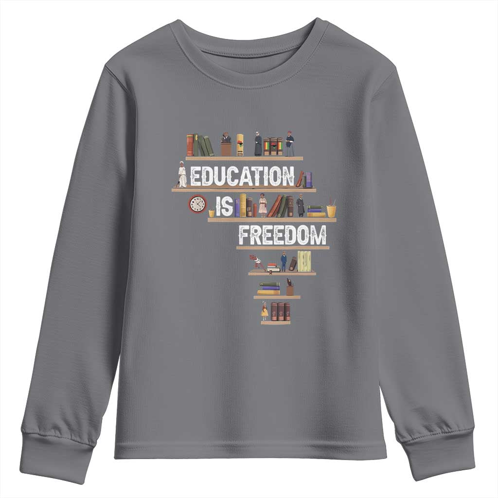 Education Is Freedom Youth Sweatshirt Black History Month Teacher Black Leaders Figure TS11