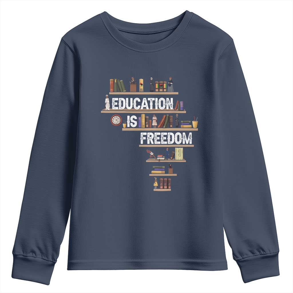 Education Is Freedom Youth Sweatshirt Black History Month Teacher Black Leaders Figure TS11