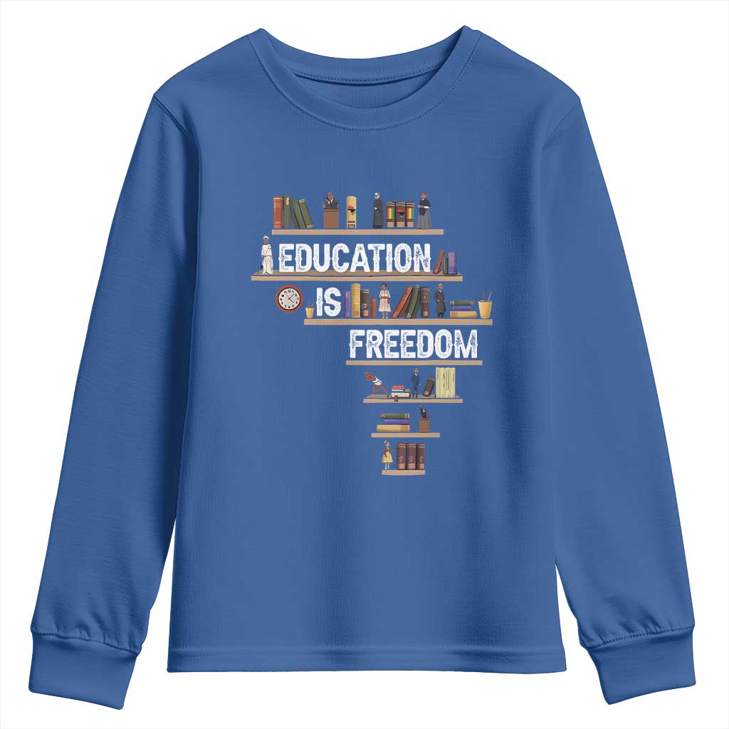 Education Is Freedom Youth Sweatshirt Black History Month Teacher Black Leaders Figure TS11