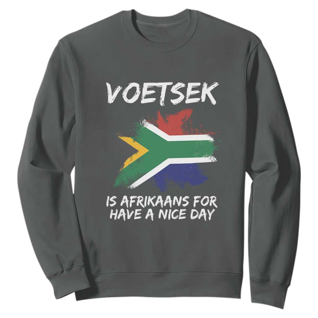 Funny Voetsek Is Afrikaans For Have A Nice Day Sweatshirt Saffa Flag TS11