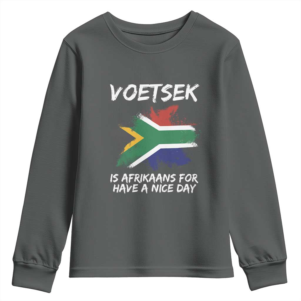 Funny Voetsek Is Afrikaans For Have A Nice Day Youth Sweatshirt Saffa Flag TS11