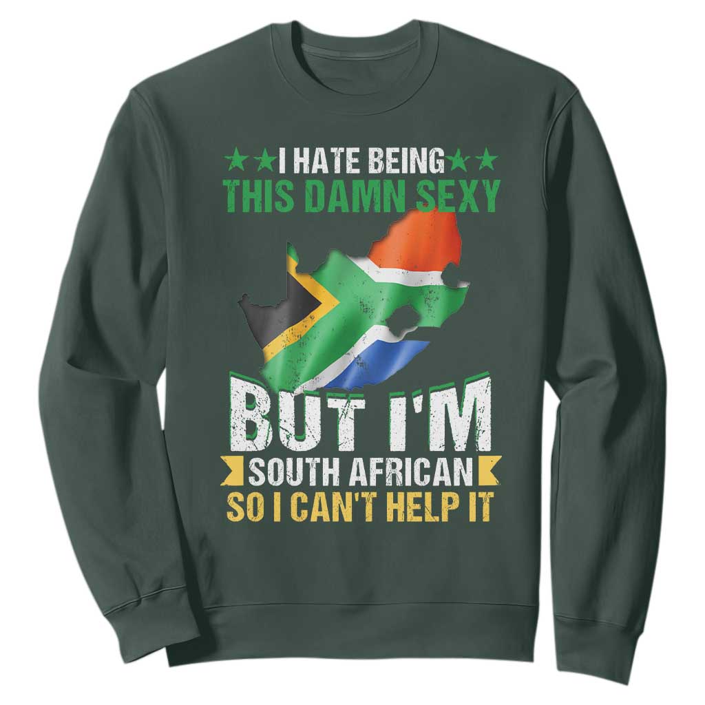 I Hate Being This Damn Sexy But I'm South African So I can't Help It Sweatshirt Vintage Saffa Flag TS11