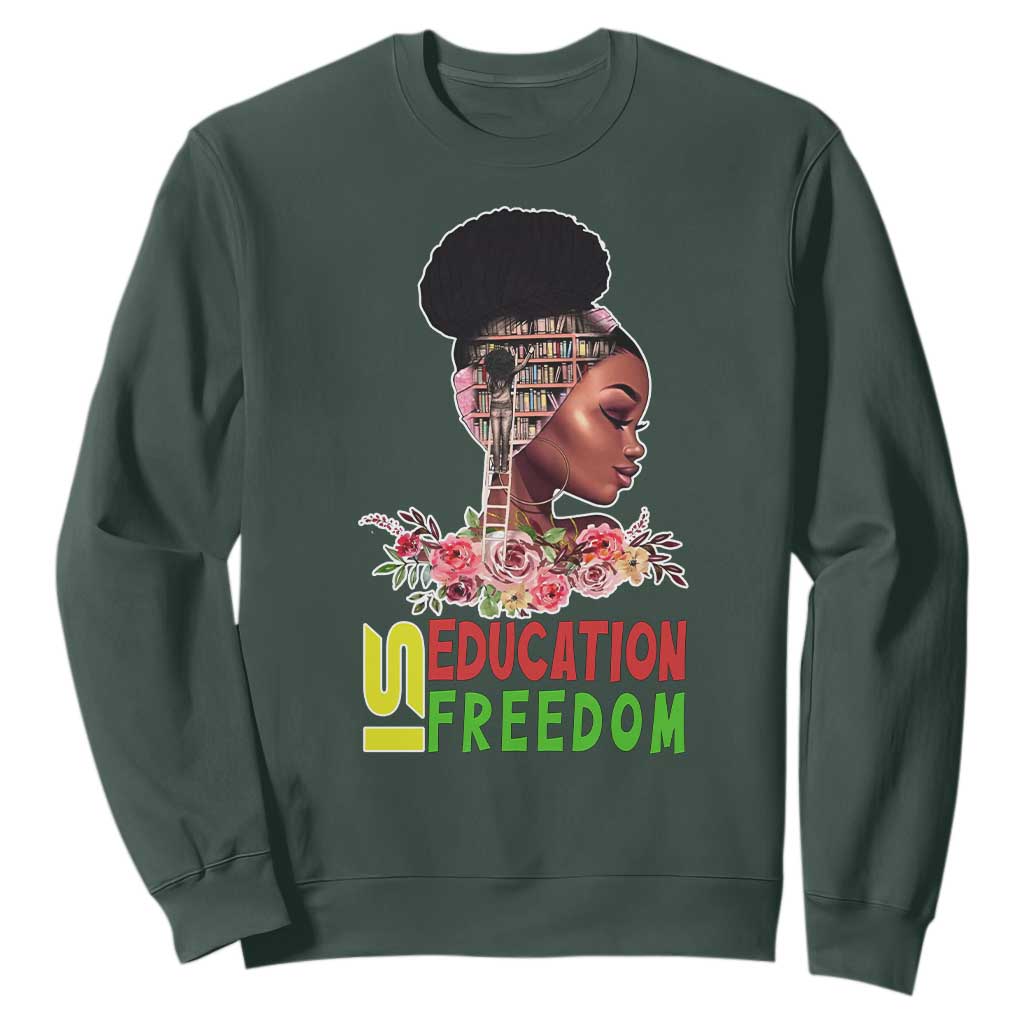 Education Is Freedom Sweatshirt Black History Teacher Melanin Black Girl TS11